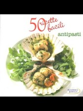 50 RICETTE FACILI ANTIPASTI