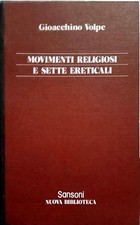 Libro Movimenti religiosi e sette ereticali - Gioacchino Volpe - Sansoni