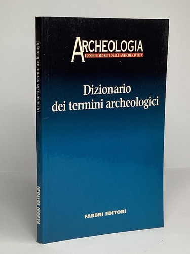 Archeologia dizionario dei - dizionario,