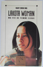 Lakota Woman. Ma vie de femme