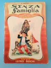 Senza Famiglia - E. Malot - Editrice Boschi 1961