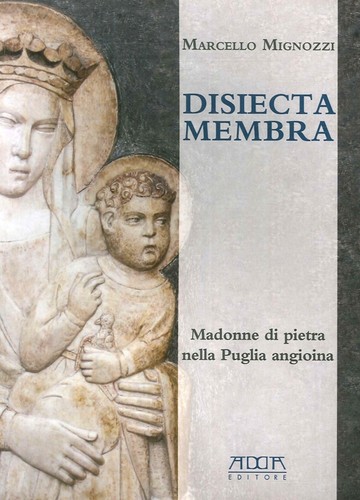 Disiecta membra madonne di - madonne,