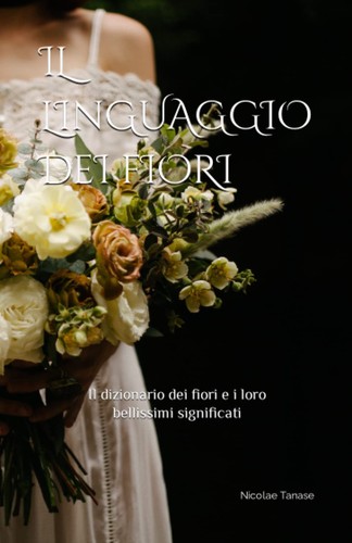 Linguaggio dei fiori il - fiori:,