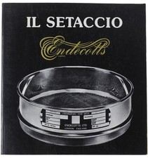IL SETACCIO. LA PRODUZIONE - ENDECOTTS. - Endecotts. - Endecotts Setacci, - 1984