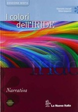 I colori dell'iride. Narrativa. Per le Scuole superiori - Blocco #72 #79