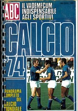 ABC CALCIO '74 IL VADEMECUM INDISPENSABILE AGLI SPORTIVI,ALMANACCO