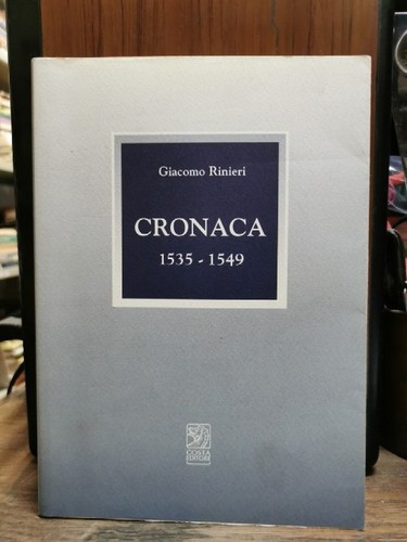 Cronaca 1535 1549 - 1535-1549, rinieri