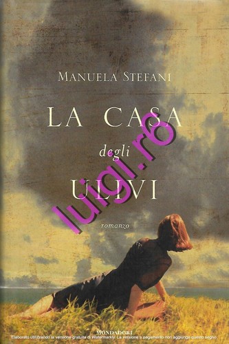 Casa degli ulivi - degli, manuela