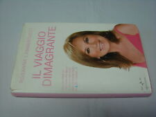 (Rossana Lambertucci) Il viaggio dimagrante 2009 Mondadori