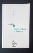 HEGEL – FENOMENOLOGIA DELLO SPIRITO – La nuova Italia 2001