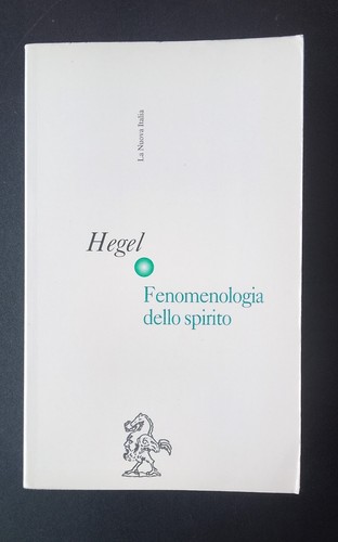 Hegel fenomenologia dello - fenomenologia,