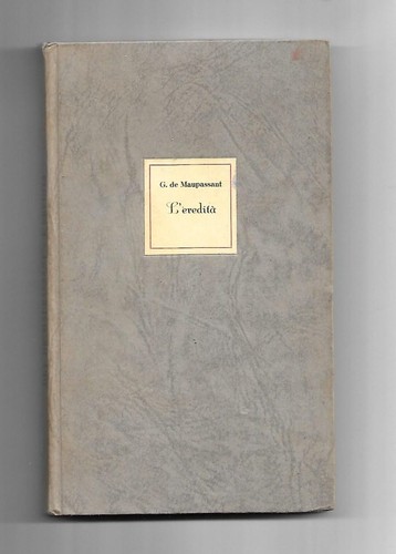 Eredità guy de maupassant - -,
