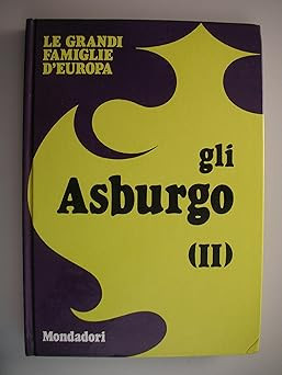 Gli asburgo grandi - gli,
