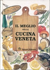 IL MEGLIO DELLA CUCINA VENETA