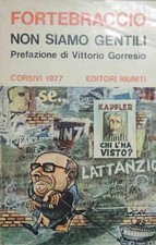 Fortebraccio, Non siamo