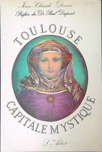 Toulouse capitale mystique - capitale,