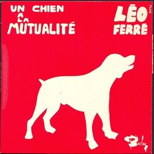 LEO FERRE UN CHIEN A LA MUTUALITE 45T EP BARCLAY 71.416 pochette quasi NEUVE