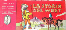 STRISCIA A FUMETTI COLLANA LIBRI CELEBRI S.PELLEGRINO.  1953 LA STORIA DEL WEST
