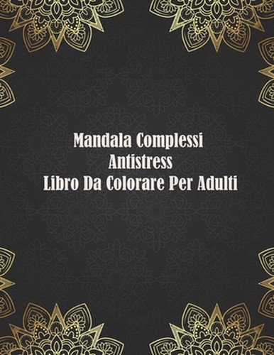 Mandala complessi antistress - mandala,