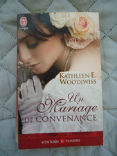 AVENTURES ET PASSIONS 7857  - KATHLEEN E. WOODIWISS - UN MARIAGE DE CONVENANCE