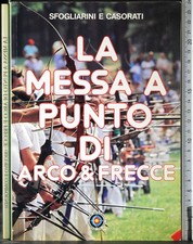 LA MESSA A PUNTO DI ARCO &