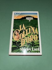 Libro rilegato"LA COLLINA D'ORO" di Shirley Lord ,Sperling & Kupfer, 1a ed.1984.