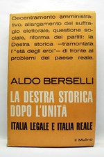 LA DESTRA STORICA DOPO L'UNITA' ALDO BERSELLI LIBRO ITALIANO 75052