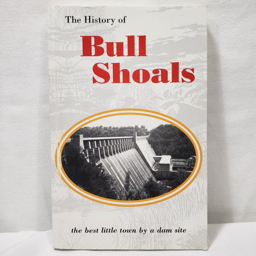 The history bull shoals - the, of