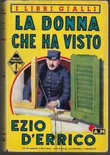 D'Errico Ezio LA DONNA CHE HA VISTO I Libri Gialli / 226 Mondadori 1940 1^ Ed.