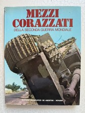 MEZZI CORAZZATI DELLA SECONDA GUERRA MONDIALE, De Agostini, 1977*