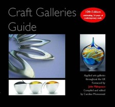 Craft Galleries Guide 2010: A Selection of Applied A...