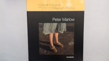 I grandi fotografi, Magnum photos, Peter Marlow, Hachette 2006.