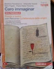 caro immaginar - poesia e teatro - zanichelli - 9788808937001
