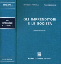 Gli imprenditori e le società. . Ferrara Francesco jr.;Corsi Francesco. 1999. XI