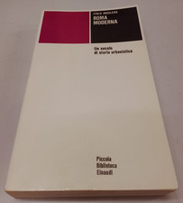 Insolera Italo - Roma Moderna