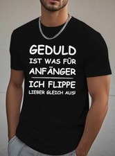 Sprüche Shirts Gedult ist was