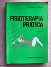 Fisioterapia pratica - M. Moselli, M. Manca - Edizioni Minerva Medica - 3a ed.