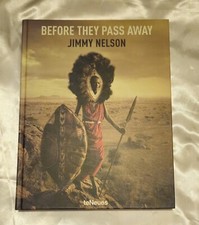 🌈Before They Pass Away Photographs by Jimmy Nelson Hardback 2017 VGC RARE