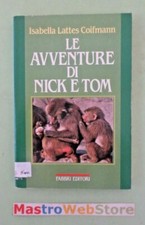 I.LATTES COIFFMANN - LE AVVENTURE DI NICK E TOM - ED.1986 FABBRI Libro [L136]
