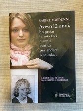 SABINE DARDENNE AVEVO 12 ANNI HO PRESO LA MIA BICI LIBRO MARCINELLE MOSTRO