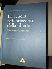 BROCCA - LA SCUOLA NELL'ORIZZONTE DELLA LIBERTà - ARCARI - 2001