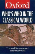 Who's Who in the Classical World (Oxford Paperback Reference), , Good Book