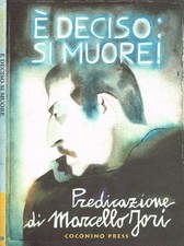 È deciso: si muore!. . Jori