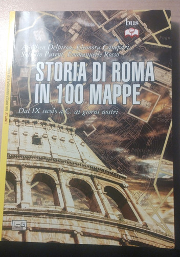 Storia roma 100 mappe - storia, in