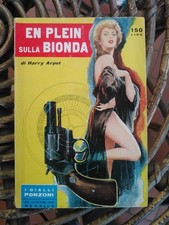 HARRY ARPET ARRIGO PETACCO EN PLEIN SULLA BIONDA GIALLI PONZONI N. 44 Dic. 1960