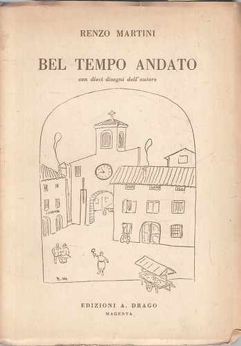 Bel tempo andato renzo - -,