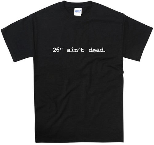 Shirt ain t dead - 26", ain't