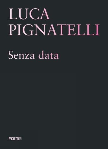 Luca pignatelli senza data - senza, by