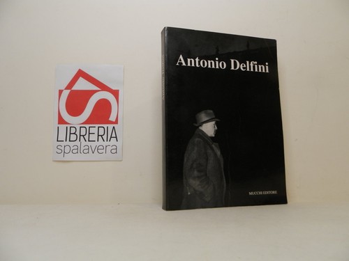 Antonio delfini testimonianze - delfini.,