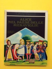 Alice nel Paese delle Meraviglie-Lewis Carroll,Jenny Thorne-libro Mondadori 1982